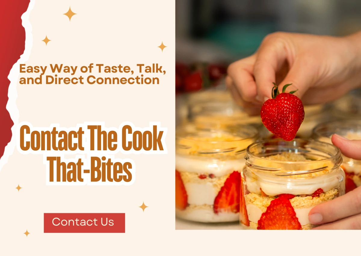 Contact The Cook That-Bites: Easy Way of Taste, Talk, and Direct Connection